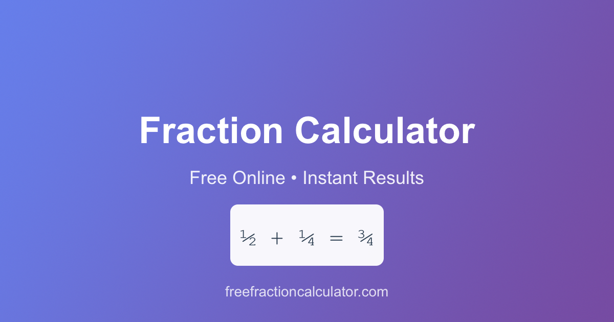 Free Online Fraction Calculator - Add, Subtract, Multiply, Divide ...